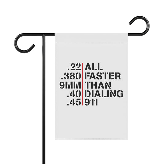 Garden Flag — "All Faster Than Dialing 911" Ammo Caliber Design