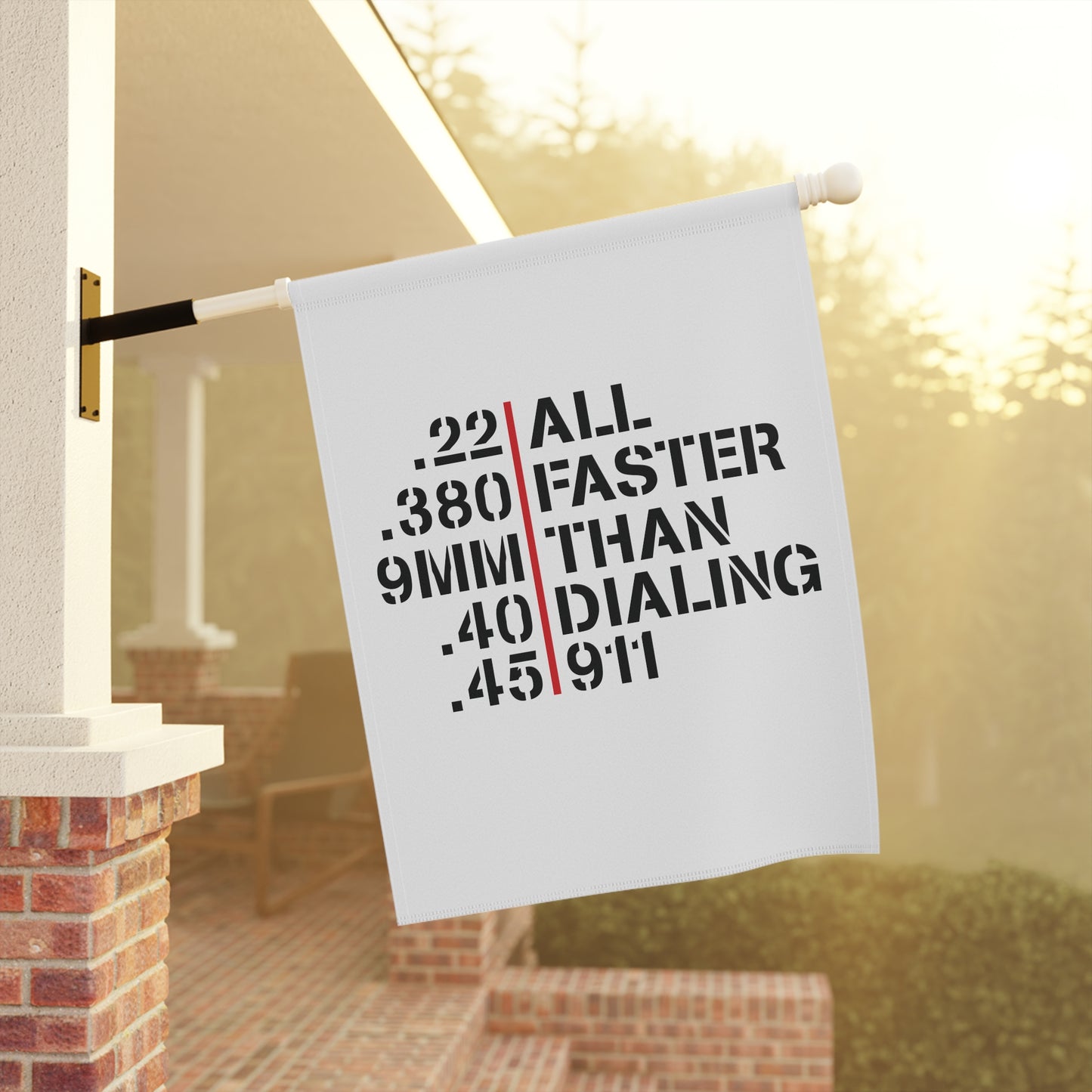 Garden Flag — "All Faster Than Dialing 911" Ammo Caliber Design