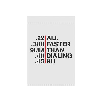 Garden Flag — "All Faster Than Dialing 911" Ammo Caliber Design