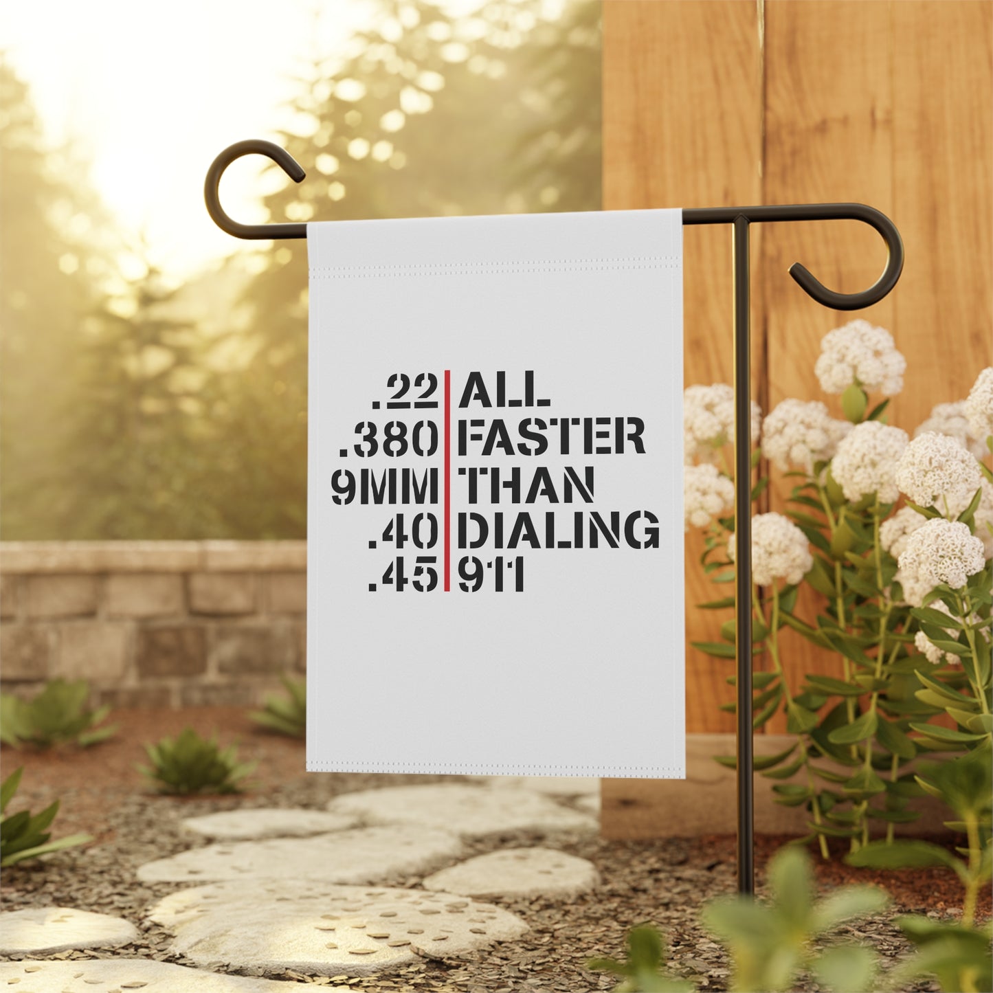 Garden Flag — "All Faster Than Dialing 911" Ammo Caliber Design