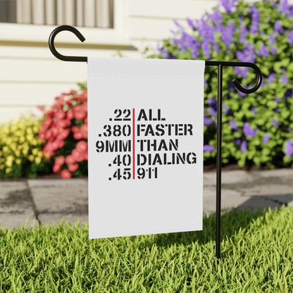 Garden Flag — "All Faster Than Dialing 911" Ammo Caliber Design