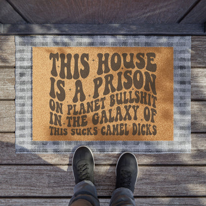 This House Is A Prison doormat | Funny Profanity Coir Welcome Mat